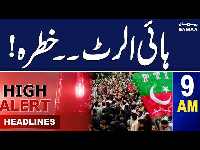 High Alert | PTI Protest | SAMAA News 9 AM Headlines | 24 Nov 2024 | SAMAA TV