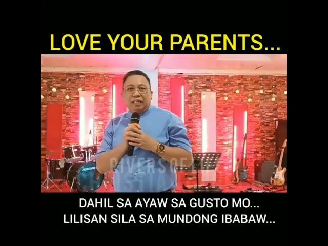 LOVE YOUR PARENTS | PTR. VHEY GALMAN