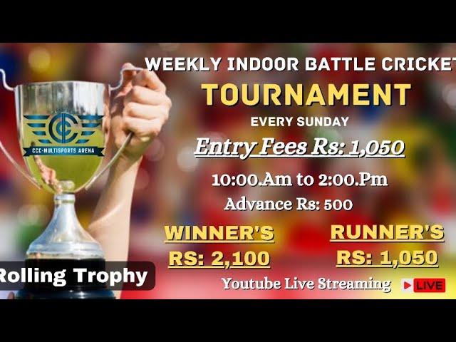 CCC-Weekly Indoor Battle Cricket Tournament 12/05/2024