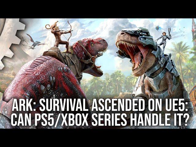 Ark Survival Ascended PS5/Xbox/PC - Legendarily Sub-Optimal... And Now On UE5!