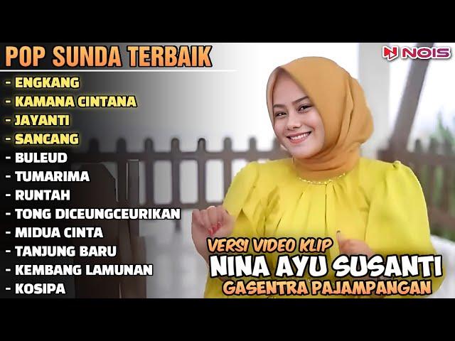 "ENGKANG, KAMANA CINTANA, JAYANTI" - NINA GASENTRA | POP SUNDA LAWAS | FULL ALBUM TERBARU 2024