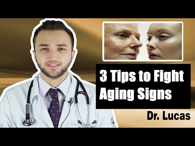 3 Tips to Fight Aging Signs - Dr Lucas Fustinoni Brazil