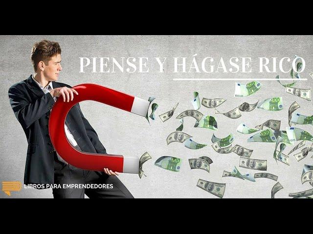 Piense y Hágase Rico - Un Resumen de Libros para Emprendedores