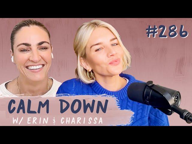 Episode 286: Erin’s Eyebrow Update | Calm Down Podcast