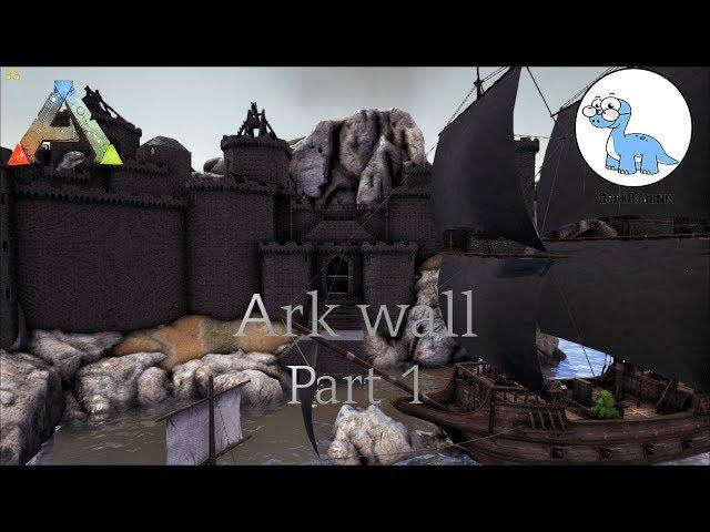 ARK: Building the Wall | Part 1 | Speedbuild (CFK & Eco mods)