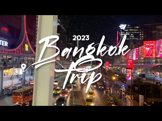 BANGKOK VLOG 2023