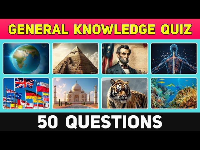 50 General Knowledge Quiz Questions! How Good is Your General Knowledge?