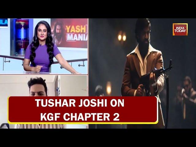 Yash's KGF Chapter 2 Is Smashing Box Office Records | Tushar Joshi Shares His Thoughts On The Film