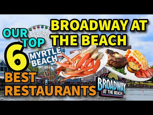 OUR TOP 6 BEST Restaurants to eat at BROADWAY AT THE BEACH in MYRTLE BEACH, SC! Best places to eat!!