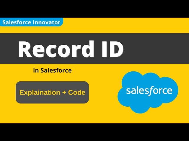 Record ID in Salesforce | Theory + Use - case of Record ID | Salesforce