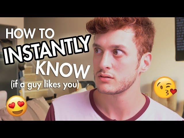 How To INSTANTLY Know if a Guy Likes You