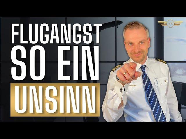 Flugangst macht doch überhaupt keinen Sinn? - Captain Julien Behres