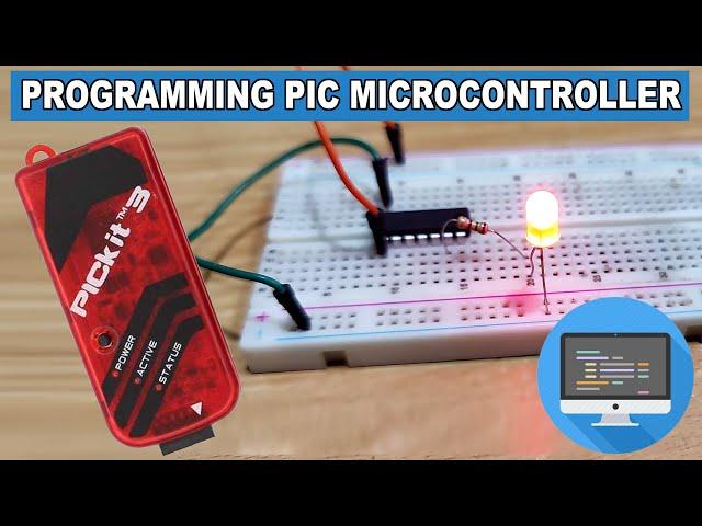 How To Use PIC Microcontroller? |  Microcontroller Programming