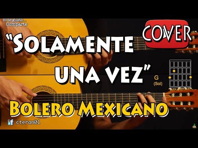 Solamente una vez - Bolero Mexicano Cover Guitarra