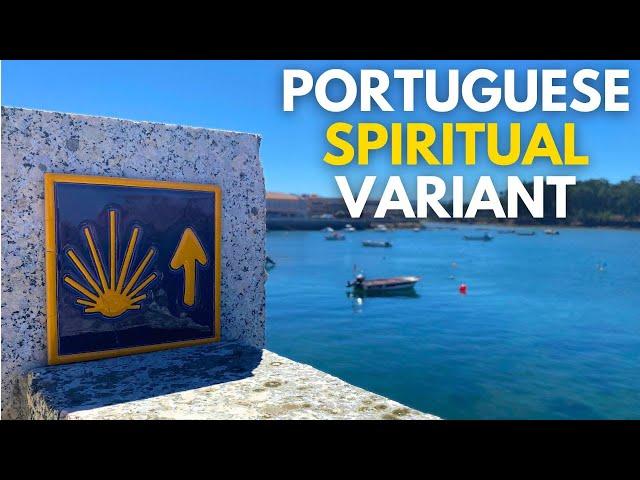 Spiritual Variant - Portuguese Camino de Santiago