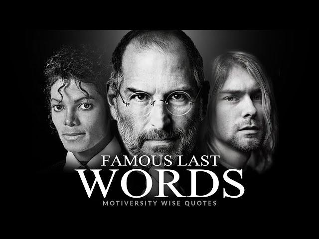 Famous Last Words | Quotes from the Deathbed