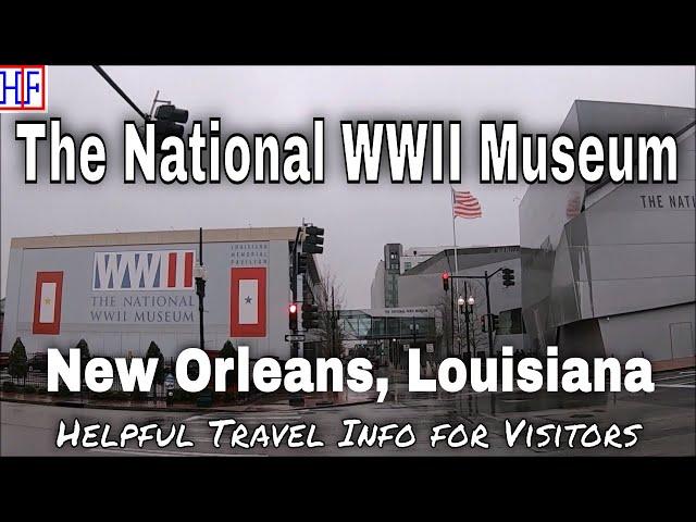 The National WWII Museum – New Orleans, Louisiana| New Orleans Travel Guide - Episode# 2