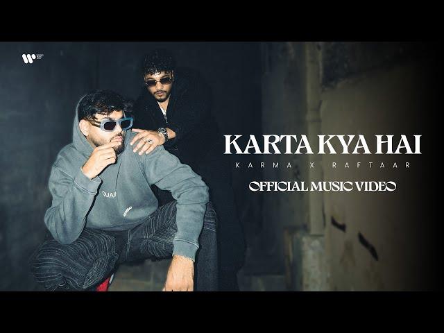 KARTA KYA HAI - KARMA X RAFTAAR | Official Music Video | 2024