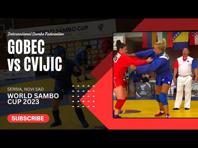 GOBEC Lea Katarina vs CVIJIC Milica. World SAMBO Cup 2023 Serbia