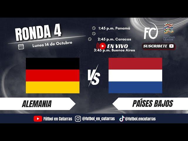 Alemania VS Países Bajos | UEFA Nations League | Ronda 4