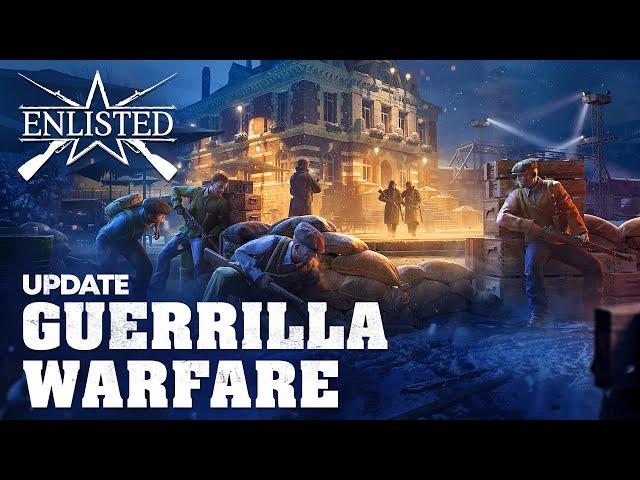 “Guerrilla Warfare” Update / Enlisted