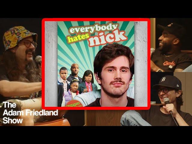 Everybody Hates Nick Mullen | The Adam Friedland Show