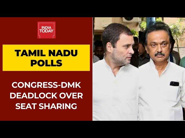 Congress- DMK Yet Reach Consensus Over Seat Sharing For Tamil Nadu Polls