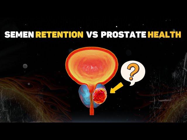 MUST WATCH :Semen Retention And PROSTATE Cancer Dilemma (Answered)