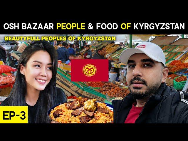 Beautiful Local People of Kyrgyzstan  | Osh Bazaar Local Market | Local Food & City Center