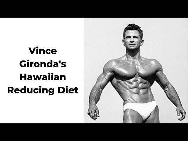 Vince Gironda‘s Hawaiian Reducing Diet