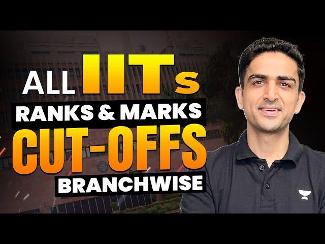 All IITs Branch Wise CUTOFFs...