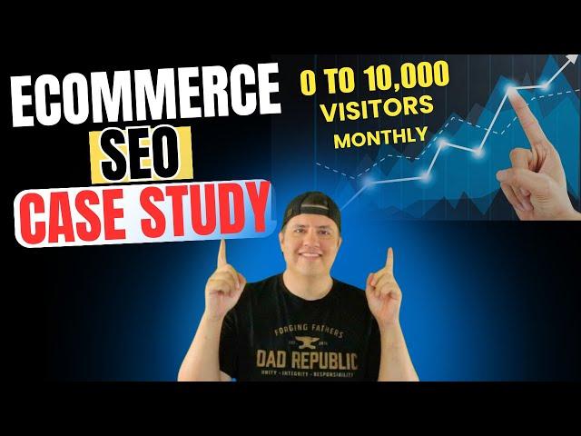 Ecommerce SEO case study : How to Get More Traffic to Your Website - SEO for E-commerce store.