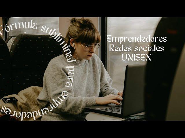  UNISEX - Negocios - Emprendimiento y éxito en redes sociales - Subliminal silencioso 