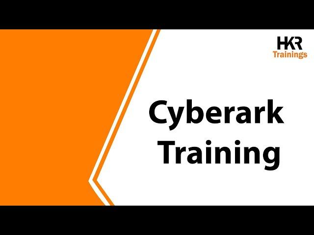 CyberArk Training | CyberArk Online Course | What is CyberArk | Overview Of CyberArk - HKR Trainings