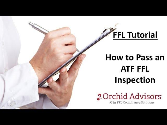 FFL Tutorial - How to Pass an ATF FFL Inspection