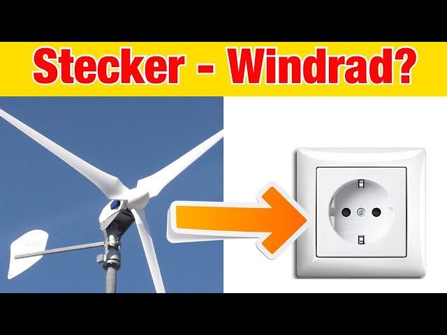 Windrad mit Stecker oder Balkonkraftwerk?