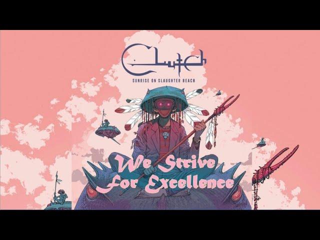 Clutch - We Strive For Excellence