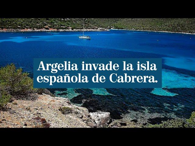 Argelia invade la isla española de Cabrera