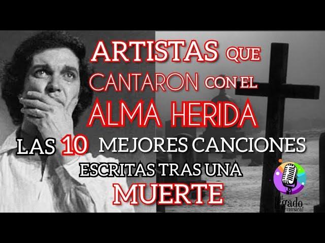 ¿A QUIéN LE DEDICARÍAS UNA DE ESTAS CANCIONES? ELLOS TAMBIÉN TUVIERON QUE AFRONTAR SU PÉRDIDA