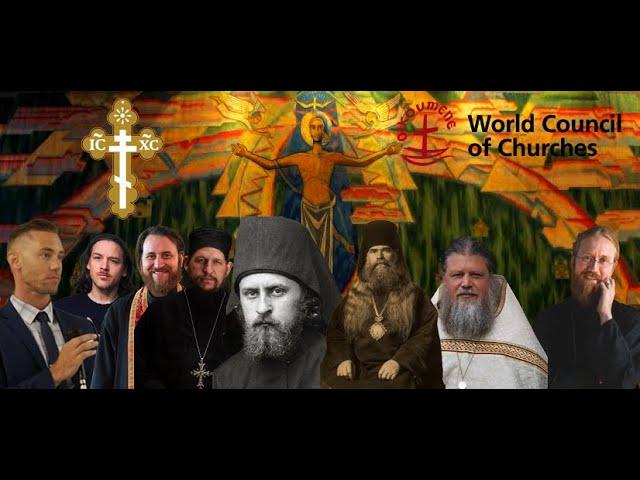 Ecumenism, Orthodoxy and the World Council of Churches