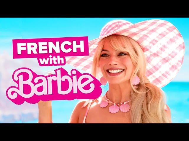 Learn French with Movies: Barbie