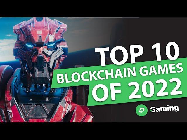 Top 10 Blockchain Games in 2022 - Best NFT Games to Play and Earn