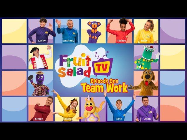 The Wiggles: Fruit Salad TV | Episode 1: Team Work | Songs and Nursery Rhymes for Kids