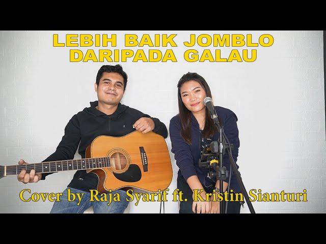 LAGU BATAK - GALAU (Cover by Raja Syarif ft. Kristin Sianturi)