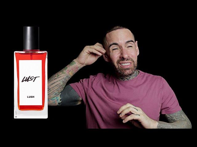 Lush - Lust | Perfumer Reviews