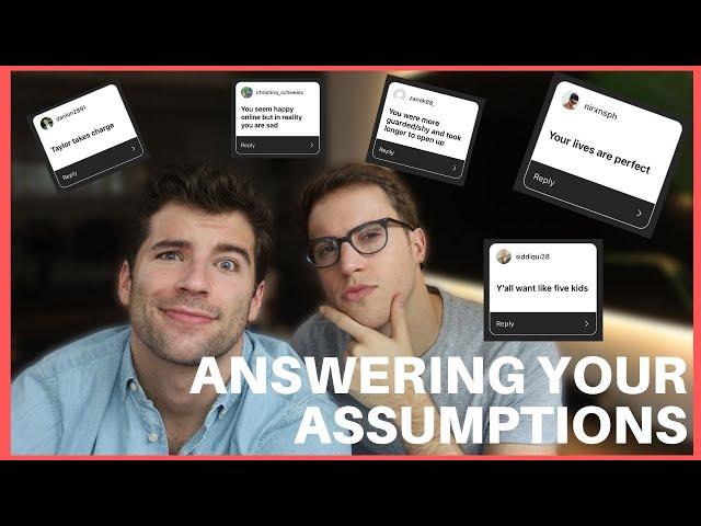 ANSWERING YOUR ASSUMPTIONS ABOUT US | Taylor Phillips