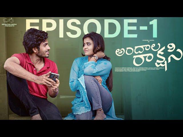 Andala Rakshasi | Episode - 1 | Sushma Gopal | Mohit Pedada | Telugu Web Series | Infinitum Media