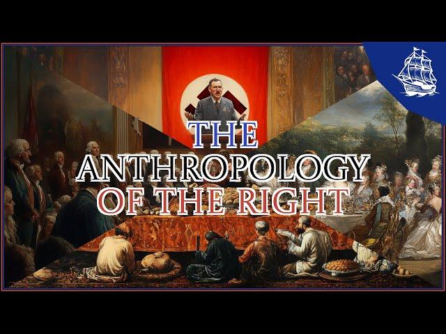 The Anthropology of the Right