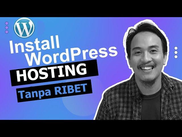 Cara Install WordPress Di Hosting Dengan Mudah - Step by step