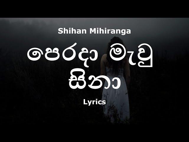 Shihan Mihiranga - පෙරදා මැවු සිනා | Perada Mawu Sina (Lyrics)